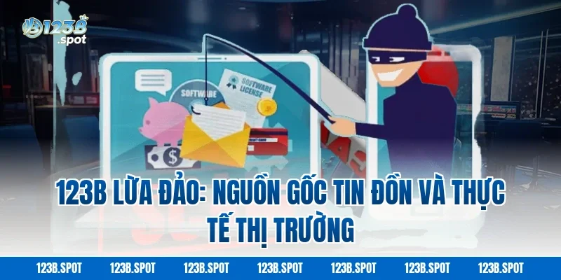 123B lừa đảo: Nguồn gốc tin đồn và thực tế thị trường